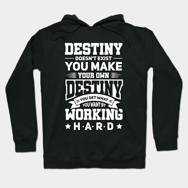 Motivational Quotes: Destiny Hoodie by Arish Van Designs